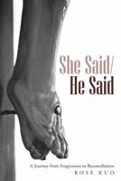 She Said/He Said: A Journey from Forgiveness to Reconciliation 1491899719 Book Cover