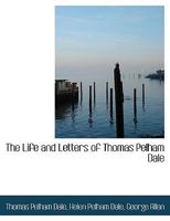 The Life and Letters of Thomas Pelham Dale 3337020518 Book Cover