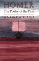 Homer: The Poetry of the Past 1501740652 Book Cover