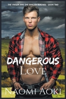 Dangerous Love B0BDJFYKD4 Book Cover