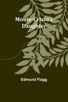 Monte-Cristo's Daughter 1512015695 Book Cover