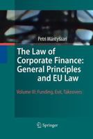 The Law of Corporate Finance: General Principles and EU Law: Volume III: Funding, Exit, Takeovers 3642424562 Book Cover
