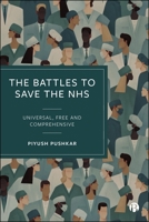 Battles to Save the NHS : Universal, Free and Comprehensive 1529246075 Book Cover