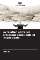 La relation entre les processus conscients et inconscients (French Edition) 6209974872 Book Cover