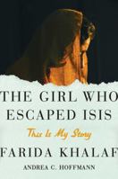 The Girl Who Beat ISIS: Farida's Story 1501131710 Book Cover