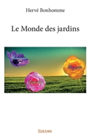 Le Monde des jardins (French Edition) 2414144149 Book Cover