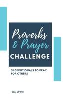 Proverbs & Prayer Challenge 1537401009 Book Cover