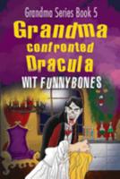 Grandma confronted Dracula: Laugh-out-loud funny adventure children's book (2022) 0639734073 Book Cover