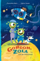 Gorgon, Zola und der Käseplanet: Ein galaktisches Abenteuer für Kinder ab 5 Jahren (German Edition) 3384258436 Book Cover