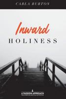 Inward Holiness 1983981265 Book Cover