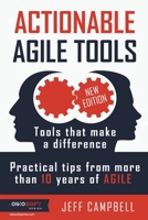 Actionable Agile Tools - Full Color Edition: Tools that make a difference - Practical tips from more than 10 years of Agile 1545399581 Book Cover