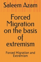 Forced Migration on the basis of extremism: Forced Migration and Extremism B09DN193XN Book Cover