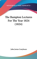 The Bampton Lectures For The Year 1824 110461166X Book Cover