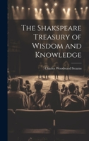 The Shakspeare Treasury of Wisdom and Knowledge 1022465120 Book Cover