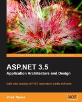 Asp.Net 3.5 Application Architecture And Design 1847195504 Book Cover