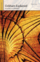 Ockham Explained: From Razor to Rebellion 0812696506 Book Cover