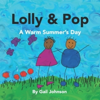 Lolly and Pop: A Warm Summer's Days 1981700358 Book Cover