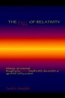 The Fall of Relativity 1412089794 Book Cover