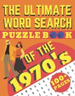 The Ultimate Word Search Puzzle Book of the 1970's: a nostalgic journey down the memory lane through the fabulous 1970s B08VX171Q9 Book Cover