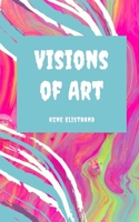 Visions of Art 9916861471 Book Cover