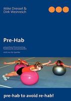 Pre-Hab: präventives Fitnesstraining - funktional & sensomotorisch 3837076989 Book Cover