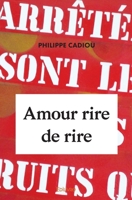 Amour rire de rire (French Edition) 2414228857 Book Cover
