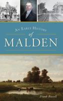 An Early History of Malden 1467139416 Book Cover