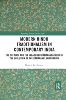 Modern Hindu Traditionalism in Contemporary India: The Sri Ma?h and the Jagadguru Ramanandacarya in the Evolution of the Ramanandi Sampradaya 0367886723 Book Cover