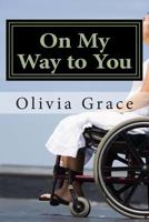 On My Way to You 1484125533 Book Cover