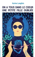 On a tous dans le coeur une petite fille oubliée (French Edition) 237870027X Book Cover