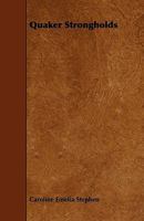 Quaker Strongholds 1444676555 Book Cover