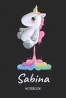 Sabina - Notebook: Blank Ruled Personalized & Customized Name Rainbow Farting Unicorn School Notebook Journal for Girls & Women. Funny Unicorn Desk Accessories for Kindergarten, Primary, Back To Schoo 107434409X Book Cover