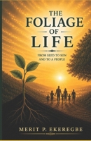 THE FOLIAGE OF LIFE B0CR1RK4Y5 Book Cover