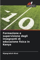 Formazione e supervisione degli insegnanti di educazione fisica in Kenya (Italian Edition) 6630044428 Book Cover