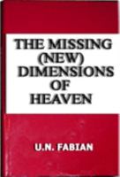 The Missing New Dimensions of Heaven 0533088879 Book Cover