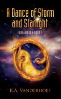 A Dance of Storm and Starlight: Dreamborn, Book I 1736310100 Book Cover