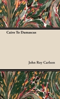 Cairo To Damascus 1406756628 Book Cover