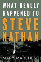 What Really Happened to Steve Nathan 1543922589 Book Cover