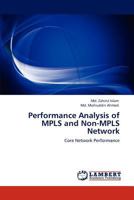 Performance Analysis of Mpls and Non-Mpls Network 3846504017 Book Cover