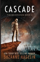 Cascade: Nothing is certain (The Severance) 1937046583 Book Cover