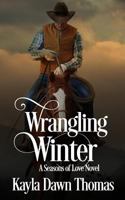 Wrangling Winter 0692174362 Book Cover