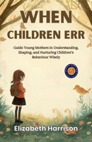 When Children Err (Illustrated, Refined & Edited) 9372445274 Book Cover