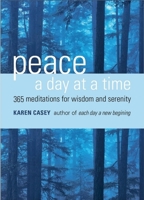 Peace a Day at a Time: 365 Meditations for Wisdom and Serenity (Large Print 16pt) 1573242675 Book Cover