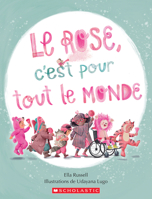 Le Rose, c'Est Pour Tout Le Monde 144319820X Book Cover