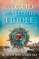 As God Played His Fiddle 1966629389 Book Cover