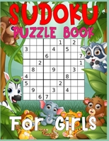 Sudoku Puzzle Book For Girls: 250 Sudoku Puzzles For Girls Easy - Hard - Difficult - A Brain Game For Smart Girls - large print sudoku puzzle books 1673828965 Book Cover