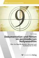 Dokumentation Und Fiktion Im Postmodernen Hollywoodfilm 363962615X Book Cover