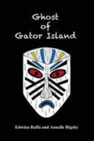 Ghost of Gator Island 1511716509 Book Cover