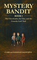 Mystery Bandit: The Cheerleader, the Clue, and the Crunchy Leaf Trail B0F6PLHXXR Book Cover