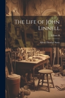 The Life of John Linnell; Volume II 1021973467 Book Cover